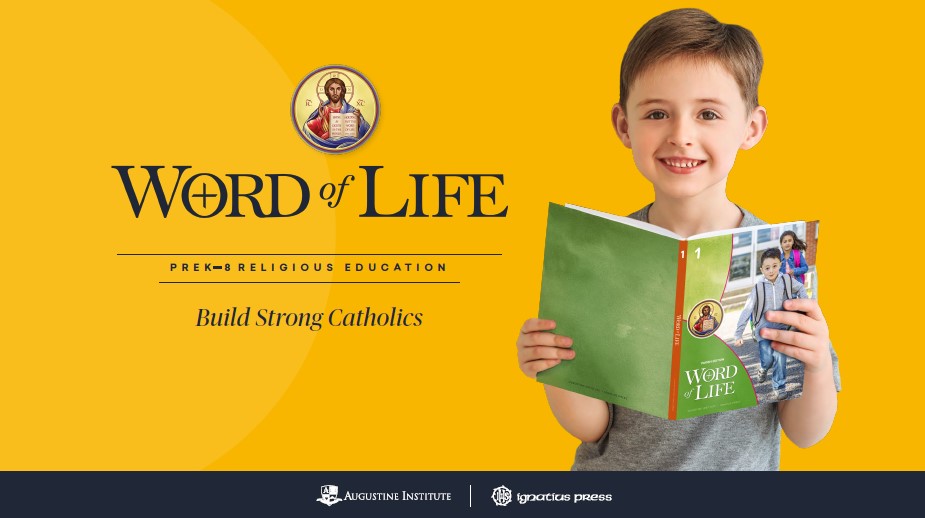 Word Of Life Curriculum Augustine Institute Family Faith Formation | Our Lady of the Lake Catholic Church